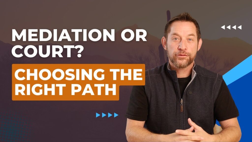 Mediation or Court: Choosing the Right Path
