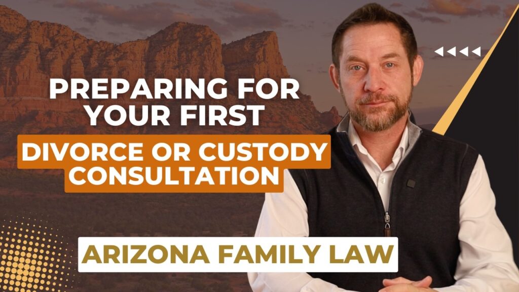 Preparing for Your First Divorce or Custody Consultation